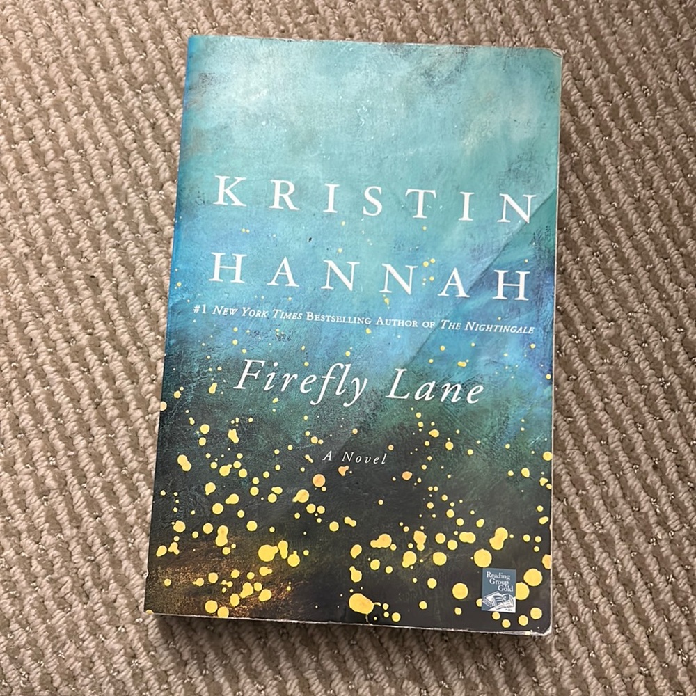 Firefly Lane: A Novel - Kristin Hannah